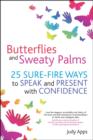 Image for Butterflies and sweaty palms  : 25 sure-fire ways to speak and present with confidence