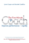 Image for The five-minute coach  : improve performance, rapidly
