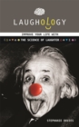 Image for Laughology: improve your life with the science of laughter