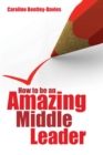 Image for How to be an amazing middle leader