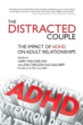 Image for The distracted couple  : the impact of ADHD on adult relationships
