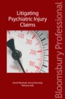 Image for Litigating Psychiatric Injury Claims