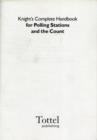 Image for Knight&#39;s Complete Handbook for Polling Stations and the Count