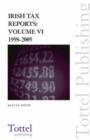 Image for Irish Tax Reports : Volume VI : 1998-2005 and Index 1922-2005