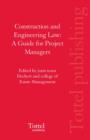 Image for Construction and Engineering Law : A Guide for Project Managers