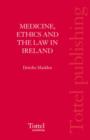 Image for Medicine, Ethics and the Law in Ireland
