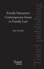 Image for Family Dynamics : Contemporary Issues in Family Law