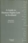 Image for A Guide to Human Rights Law in Scotland
