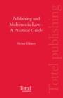 Image for Publishing and Multimedia Law : A Practical Guide