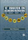 Image for E issues for agribusiness  : the what, why and how