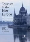 Image for Tourism in the new Europe: the challenges and opportunities of EU enlargement
