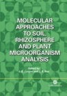 Image for Molecular Approaches to Soil, Rhizosphere and Plant Microorganism Analysis