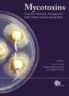 Image for Mycotoxins : Detection Methods, Management, Public Health and Agricultural Trade