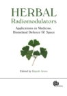 Image for Herbal radiomodulators  : applications in medicine, homeland defence and space