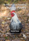 Image for Nutrition and Feeding of Organic Poultry