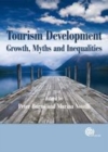 Image for Tourism development: growth, myths and inequalities