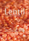Image for The lentil  : botany, production and uses
