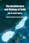 Image for Architecture and Biology of Soils : Life in Inner Space