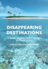 Image for Disappearing destinations  : climate change and future challenges for coastal tourism
