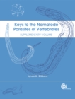 Image for Keys to the nematode parasites of vertebrates: Supplementary volume