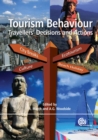 Image for Tourism behaviour  : travellers&#39; decisions and actions