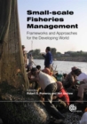 Image for Small-scale Fisheries Management : Frameworks and Approaches for the Developing World