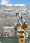 Image for Tourism and visual cultureVolume 1,: Theories and concepts