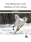 Image for The behaviour and welfare of the horse