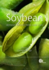 Image for Soybean : Botany, Production and Uses