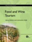 Image for Food and Wine Tourism : Integrating Food, Travel and Territory