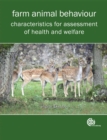 Image for Farm Animal Behaviour : Characteristics for Assessment of Health and Welfare