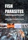 Image for Fish Parasites : Pathobiology and Protection