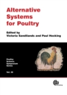 Image for Alternative Systems for Poultry : Health, Welfare and Productivity