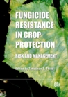 Image for Fungicide Resistance in Crop Protection : Risk and Management