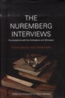 Image for The Nuremberg interviews  : an American psychiatrist&#39;s conversations with the defendants and witnesses
