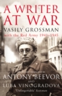 Image for A writer at war  : Vasily Grossman with the Red Army, 1941-1945