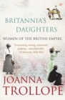 Image for Britannia&#39;s daughters  : women of the British Empire