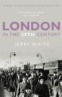 Image for London in the twentieth century  : a city and its people