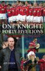 Image for One knight, forty-five Lions  : with Sir Clive Woodward in New Zealand