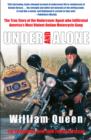 Image for Under and alone  : the true story of the undercover agent who infiltrated America&#39;s most violent outlaw motorcycle gang