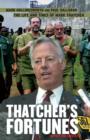 Image for Thatcher&#39;s fortunes  : the life and times of Mark Thatcher