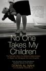 Image for No one takes my children  : the dramatic story of a mother&#39;s determination to regain her kidnapped son and daughter