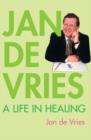 Image for Jan de Vries  : a life in healing