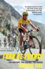 Image for Tour de FranceThe History, The Legend, The Riders