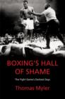 Image for Boxing&#39;s hall of shame  : the fight game&#39;s darkest days