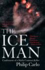 Image for The ice man  : confessions of a Mafia contract killer