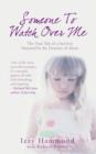 Image for Someone to watch over me  : the true tale of a survivor haunted by the demons of abuse