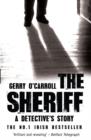Image for The sheriff  : a detective&#39;s story