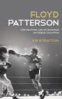 Image for Floyd Patterson  : the fighting life of boxing&#39;s invisible champion