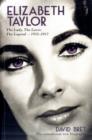 Image for Elizabeth Taylor : The Lady, The Lover, The Legend - 1932-2011